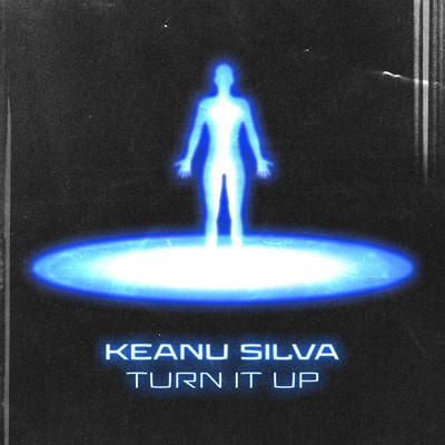 シングル/Turn It Up/Keanu Silva