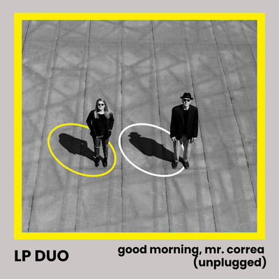 Good Morning, Mr. Correa (Unplugged ／ Live (Pt. 1))/LP Duo