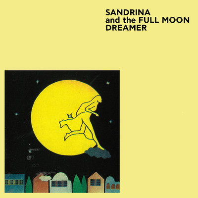 Sandrina And The Full Moon Dreamer/Dreamer And The Full Moon