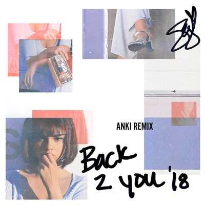 シングル/Back To You (Anki Remix)/セレーナ・ゴメス