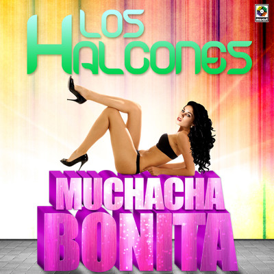 Muchacha Bonita/Los Halcones