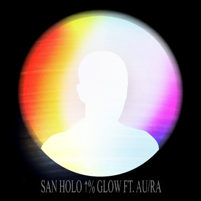 GLOW (feat. Au／Ra)/San Holo