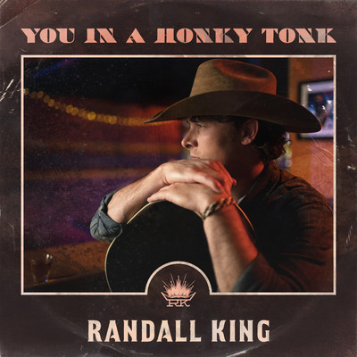 シングル/You In A Honky Tonk/Randall King