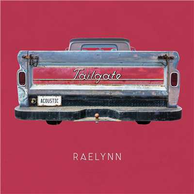 Tailgate (Acoustic)/RaeLynn