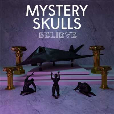 シングル/Believe/Mystery Skulls