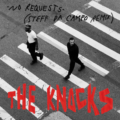 シングル/No Requests (Steff Da Campo Remix)/The Knocks