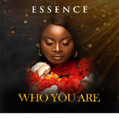 WHO YOU ARE/Essence