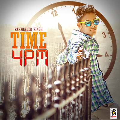 Time 4 PM/Parminder Singh