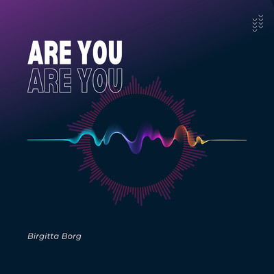 Are You/Birgitta Borg