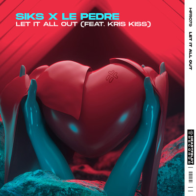 Let It All Out (feat. Kris Kiss) [Extended Mix]/Siks x Le Pedre
