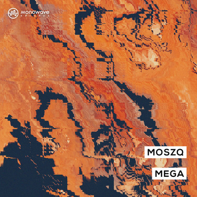 シングル/Mega (Extended Mix)/Moszq