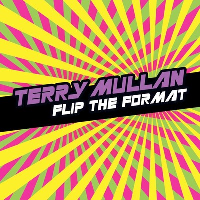 Flip The Format [Continuous DJ Mix]/Terry Mullan