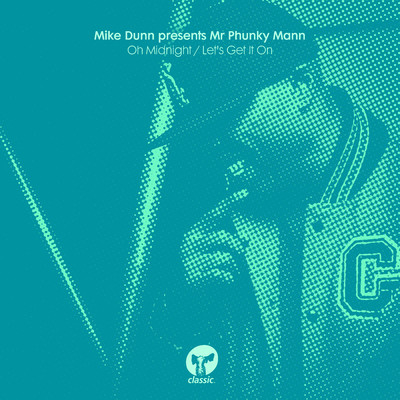 Oh Midnight ／ Let's Get It On/Mike Dunn & Mr Phunky Mann