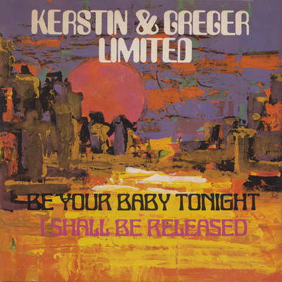 Be Your Baby Tonight/Kersten & Greger Ltd