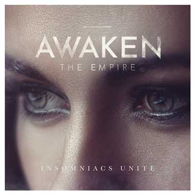 シングル/Insomniacs Unite/Awaken the Empire