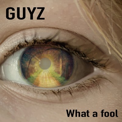 シングル/What a fool/GUYZ