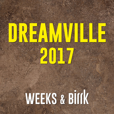 シングル/DREAMVILLE 2017 (Woofer Remix)/WEEKS & Birrk