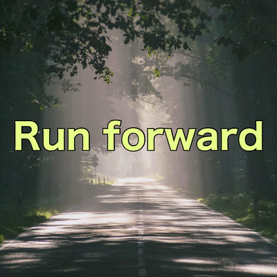 Run forward/Start moving