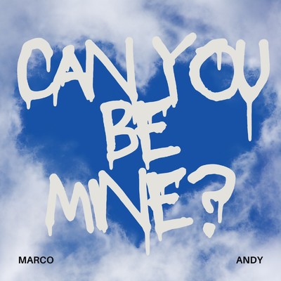Can You Be Mine？ (feat. Andy)/Marco