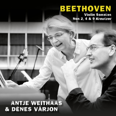 シングル/Beethoven: Violin Sonata No. 9 in A Major, Op. 47 ”Kreutzer Sonata” - III. Finale. Presto/Antje Weithaas／デーネシュ・ヴァーリョン