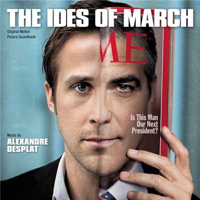The Ides Of March (Original Motion Picture Soundtrack)/アレクサンドル・デスプラ