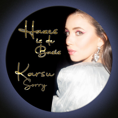 シングル/Sorry (Hazes Is De Basis)/Karsu