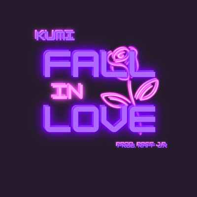 FALL IN LOVE (Explicit)/Kumi／Raff J.R.