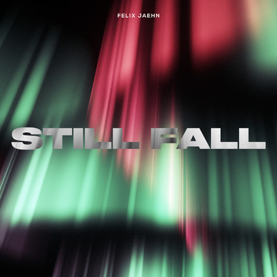 Still Fall/フェリックス・ジェーン