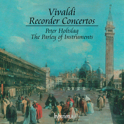 Vivaldi: Recorder Concertos/ピーター・ホルツラグ(ピッコロ・リコーダー)(TRACK,7-9)／The Parley of Instruments／Peter Holman
