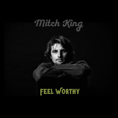 シングル/Feel Worthy/Mitch King