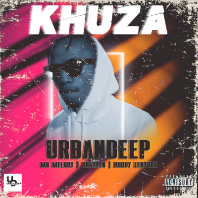 Khuza (feat. Mr Melody, Shakzen, Buddy Lenyora)/UrbanDeep