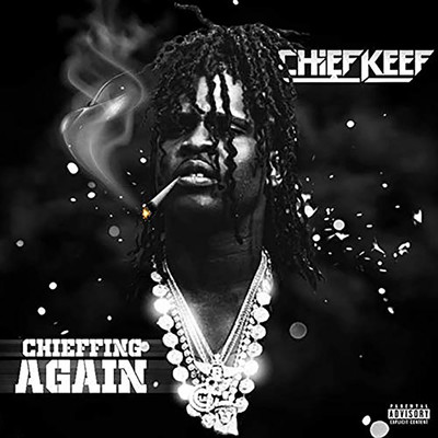 Chieffing Again/Chief Keef