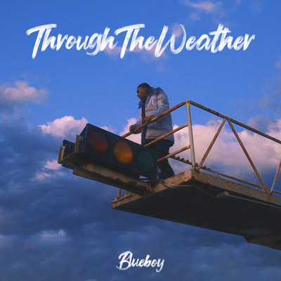 シングル/Through The Weather/Blueboy