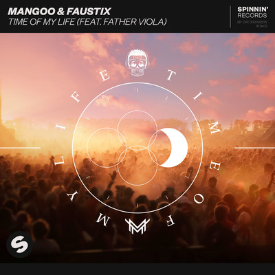 Time Of My Life (feat. Father Viola)/Mangoo／Faustix