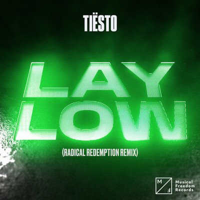 Lay Low (Radical Redemption Remix)/ティエスト
