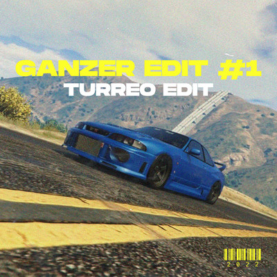 シングル/Ganzer Edit #1 (Turreo Edit)/Ganzer DJ