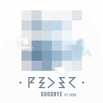 シングル/Goodbye (feat. Lyse) [Radio Edit]/Feder