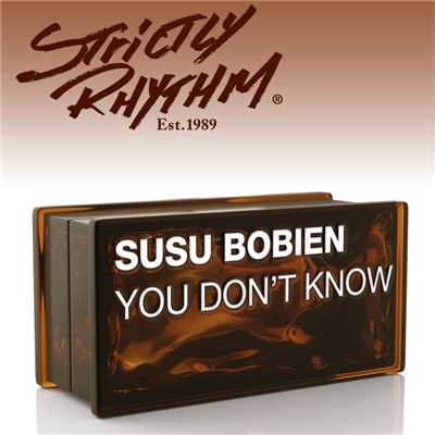 You Don't Know (MuthaFunkaz Mixes)/SuSu Bobien