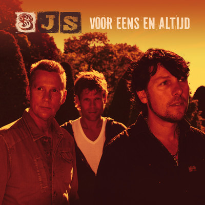 シングル/Voor Eens En Altijd/3JS