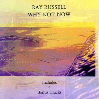 アルバム/Why Not Now (Expanded Edition)/Ray Russell