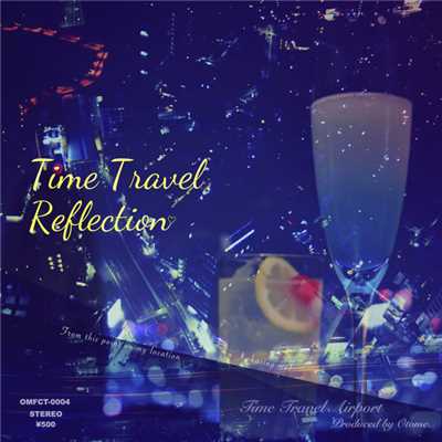 Time Travel Reflection/おとめ