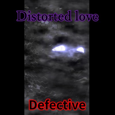 シングル/Distorted love/Defective