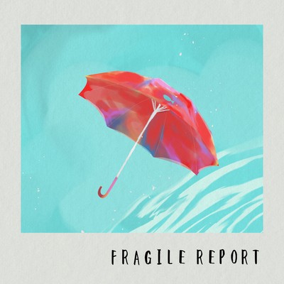 アルバム/FRAGILE REPORT/Rulmry.