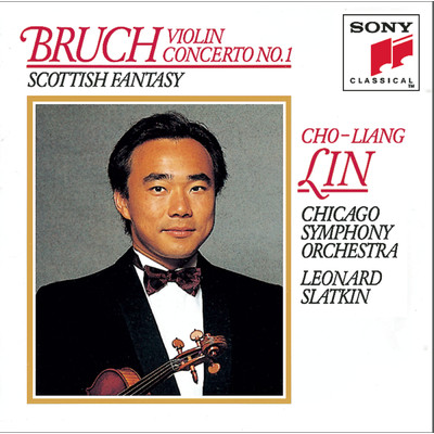 Bruch: Violin Concerto No. 1 in G Minor, Op. 26 & Scottish Fantasy, Op. 46/Cho-Liang Lin