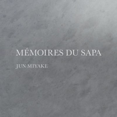 Memoires du Sapa/三宅純