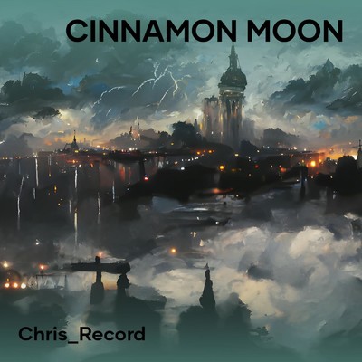 シングル/Cinnamon Moon/Chris_record