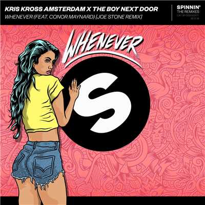 シングル/Whenever (Joe Stone Remix) [feat. Conor Maynard]/Kris Kross Amsterdam & The Boy Next Door