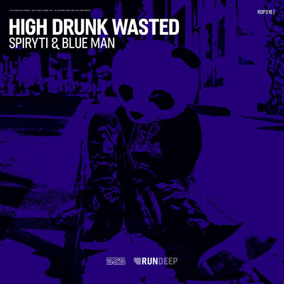 High Drunk Wasted/Spiryti & Blue Man