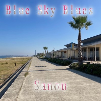 Blue Sky Blues/Sanou