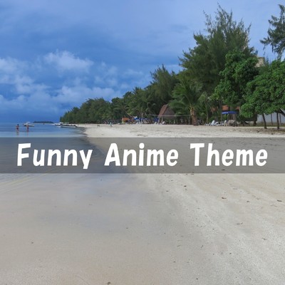 Funny Anime Theme/MADman music